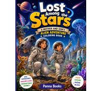 Lost Among the Stars: A Mother and Son’s Alien Adventure Coloring Book
