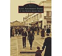 Lost Amusement Parks Of The North Jersey Shore