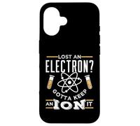 Lost An Electron Keep An Ion It Chemistry Blagues Coque pour iPhone 16