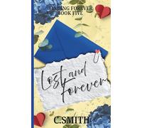 Lost And Forever Special Edition: A grumpy sunshine, hate to lovers, small town romance