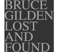Lost and Found Bruce Gilden (Auteur)