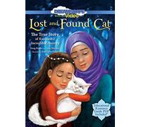 Lost and Found Cat: The True Story of Kunkush's Incredible Journey