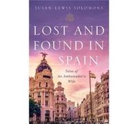 Lost and Found In Spain by Susan Lewis Solomont Susan Lewis Solomont (Auteur)