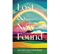 Lost and Now Found A guide to understanding and accepting yourself for late-discovered autistic adults - Kate Laine-Toner - Jessica Kingsley Publishers - ebook (ePub) - Livre