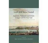 Lost And Now Found: Explorers, Diplomats And Artists In Egypt And The Near East