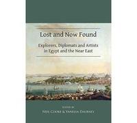 Lost and Now Found: Explorers, Diplomats and Artists in Egypt and the Near East - [Version Originale] Inconnu (Auteur)