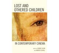 Lost and Othered Children in Contemporary Cinema Lost and Othered Children in Contemporary Cinema (Auteur)