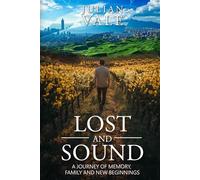 Lost and Sound: A journey of memory, family and new beginnings