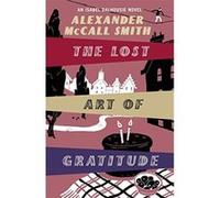 Lost Art of Gratitude McCall Smith, Alexander (Auteur)