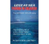 Lost at Sea, Found in Heaven Cretney, Bob (Auteur)
