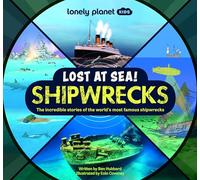 Lost at Sea! Shipwrecks – Récits incroyables des naufrages les plus célèbres – Anglais