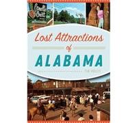 Lost Attractions of Alabama by Tim Hollis Tim Hollis (Auteur)