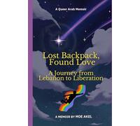 Lost Backpack, Found Love: A Journey from Lebanon to Liberation