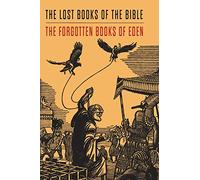 Lost Books of the Bible and The Forgotten Books of Eden