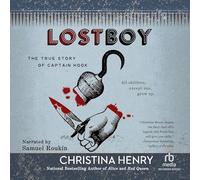 Lost Boy : La véritable Histoire du Capitaine Hook [Import]