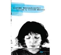 Lost Broadcasts: Videos by Eileen Maxson