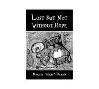 Lost But Not Without Hope