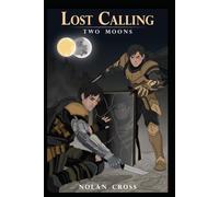 Lost Calling: Arc I - Two Moons