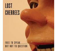 Lost Cherrees - Free Speak, But Not to Question