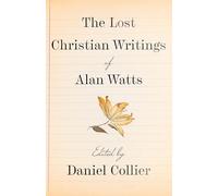 Lost Christian Writings of Alan Watts