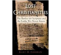 Lost Christianities Bart D. Ehrman (Auteur)
