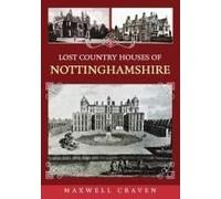 Lost Country Houses Of Nottinghamshire