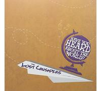 Lost Crusaders, the - Have You Heard About the World?