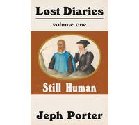 Lost Diaries: Vol 1: Still Human