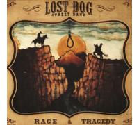 Lost Dog Street Band – Rage and Tragedy – CD
