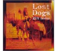 Lost Dogs - Gift Horse