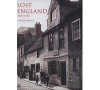 Lost England: 1870-1930