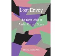 Lost Envoy, revised and updated edition The Tarot Deck of Austin Osman Spare - Mark Pilkington - Strange Attractor Press - ebook (ePub) - Livre
