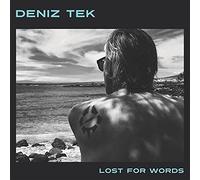 Tek, Deniz - Lost For Words