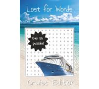 Lost for Words: Cruise Edition Wordsearch: Word Searches with Easy to Read Print about Cruising, Ships, Boats and More | 6x9 inches, 110 pages | 50+ ... Vacations, Traveling and Relaxing Free Time