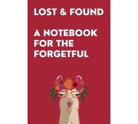 Lost & Found: A Notebook for the Forgetful: Funny journal for forgetful family members, friends or work colleagues
