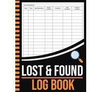 Lost & Found Log Book: Lost Property Logbook to Record and Track All Lost Items | Ideal for Hotel, Restaurant, Hospital, School, Etc.