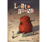 Lost & Found: Three by Shaun Tan