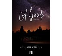 Lost Friends - Aleksandra Negrońska (littérature, romance en polonais)