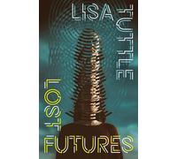 Lost Futures - Lisa Tuttle - Valancourt Books - ebook (ePub) - Livre
