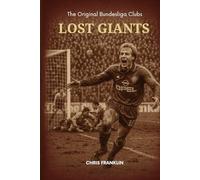 Lost Giants: The Original Bundesliga Clubs