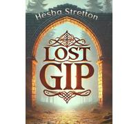 Lost Gip (Large Print Edition): An inspiring story of faith and compassion where the search for belonging leads to profound spiritual discoveries and heartfelt connections