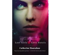 Lost Girls and Love Hotels: A Novel