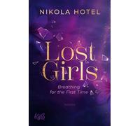 Lost Girls - Breathing for the First Time - Nikola Hotel - Rowohlt E-Book - ebook (ePub) - Livre