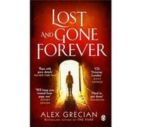 Lost & Gone Forever Alex Grecian, (Auteur)