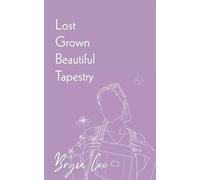 Lost Grown Beautiful Tapestry - Bryce Cox - Bryce Cox - ebook (ePub) - Livre