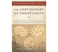 [Lost History of Christianity The] [By: Jenkins Philip] [December, 2009]