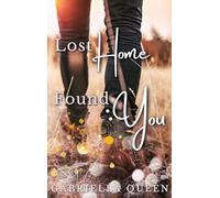 Lost Home, Found You