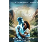 Lost Hope, Faith Found: A Tale of Addiction, Betrayal & Redemption