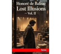 Lost Illusions: Vol. II