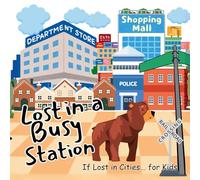 Lost in a Busy Station: A Great Gift as kids books Preschool education for kids in toddler books